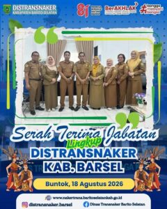 SERAH TERIMA JABATAN DI LINGKUP DINAS TRANSMIGRASI DAN TENAGA KERJA KABUPATEN BARITO SELATAN